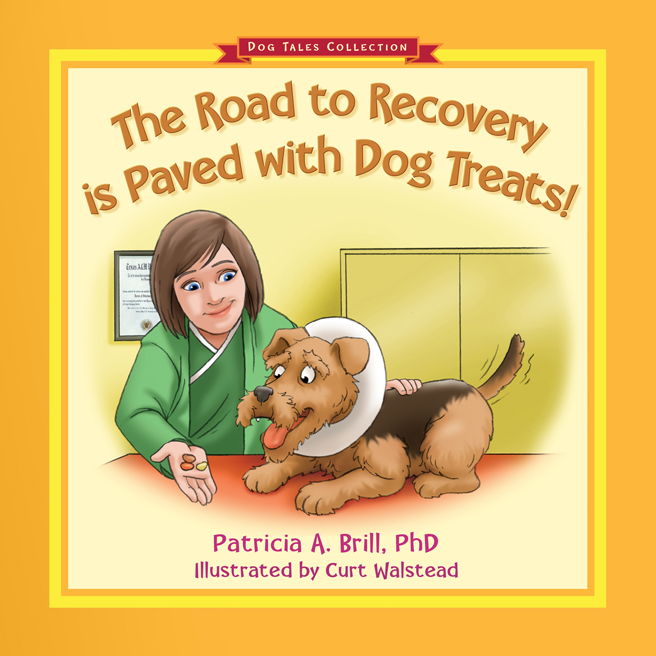 The Road to Recovery is Paved with Dog Treats